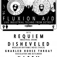 FLUXION A/D, Requiem, Dissheveled, Gnarled Horse Throat and dj sets from Naeem and visuals by Spednar