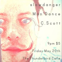 slowdanger, Man'DANCE and C.Scott. 