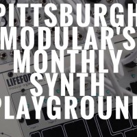Pittsburgh Modular's Monthly Synth Playground