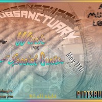 SubSanctuary 9 PGH ft. Wink & Special Guests