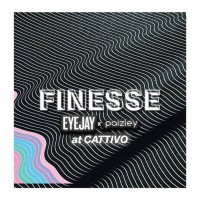 Finesse w/ eyejay + paizley