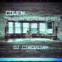 Coven-Dark Dance Thursdays w/ Dj Circuitry