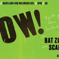 POW! [Castle Face Records: SF] with Bat Zuppel and Scam Plans