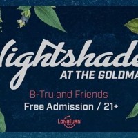 Nightshade: B-Tru and Glo Phase at The Goldmark