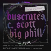 Cobra Nights: Buscrates, C.Scott, Big Phill