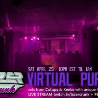 Lazercrunk: Virtual Purp - a Live Stream Party
