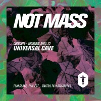 Not Mass: Universal Cave