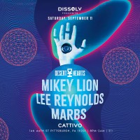 Dissolv Presents: Deserts Hearts ft. Mikey Lion, Lee Reynolds, and Marbs