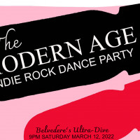 {the modern age} indie rock dance party (march 2022)