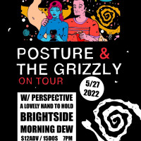 Posture & The Grizzly w/ Perspective, a lovely hand to hold + Brightside + Morning Dew at Roboto